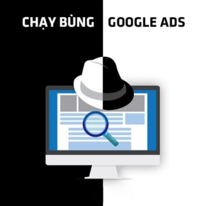 Chạy bùng google ads