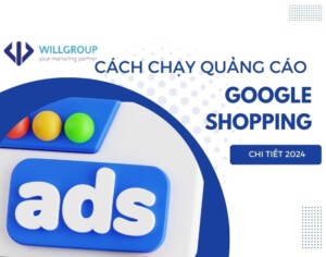 Cách Chạy Quảng Cáo Google Shopping Chi Tiết  2024