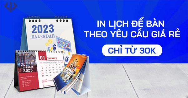In Lịch để Bàn Theo Yêu Cầu đẹp Giá Rẻ Tại Hcm