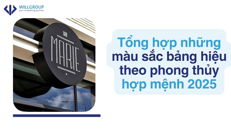 Tổng hợp những màu sắc bảng hiệu theo phong thủy hợp mệnh 2025