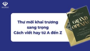 Thư mời khai trương sang trọng: Cách viết hay từ A đến Z