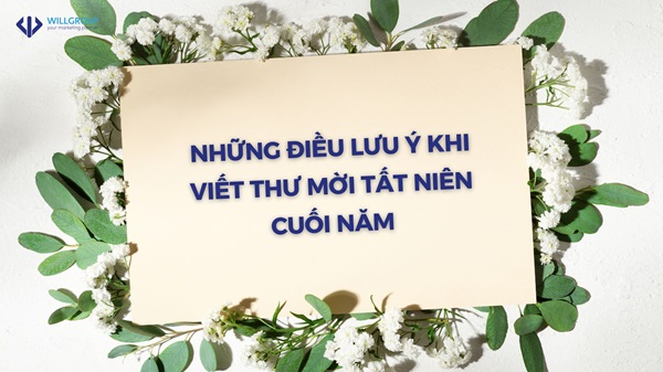 Những điều cần lưu ý khi viết thư mời tất niên cuối năm